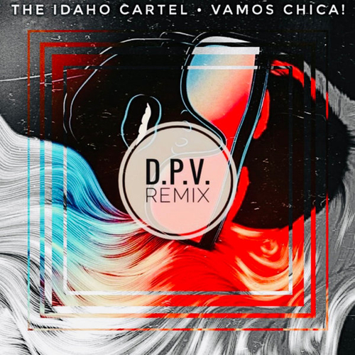 The Idaho Cartel - Vamos Chica! [CD096]